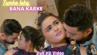 Tumhe Ishq Bana Karke - Nandamuri Kalyan R & Shalini Pandey |  Ashwani Machal | New Song ( Full HD )