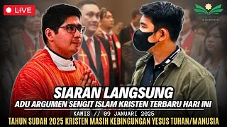 🔴LIVE ADU ARGUMEN ISLAM KRISTEN TERBARU HARI INI || Jum'at,10 Januari 2025