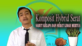 Komposit Hybrid Serat Sabut Kelapa dan Serat Lidah Mertua