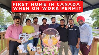 Buying First Home in Canada when on Work Permit