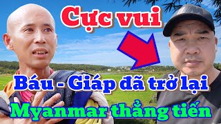 CỰC VUI! BÁU - GIÁP ĐÃ TRỞ LẠI, MYANMAR THẲNG TIẾN 😊❤️