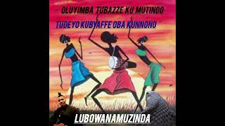 OLUYIMBA TUBAZZE KU MUTINDO #lubowanamuzinda #subscribe #like #share #comment