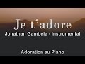 Atmosphere d'Adoration: Je t'adore (Jonathan Gambela) Instrumental d'adoration au piano