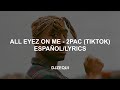 2Pac All Eyez on Me (Gangsta Remix) Español/Lyrics - Dj Belite - Tik Tok