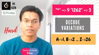 Leetcode Decode Ways VS Pramp Decode Variations. Leetcode 91 and Leetcode 639 Solved