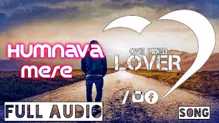 Humnava Mere ( full audio song in hindi ) | Jubin Nautiyal | new love song 2018 | one sided love