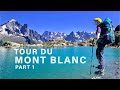 TOUR DU MONT BLANC | Itinerary and Guide to Hiking One of World's Iconic Hikes | Part 1  Days 1 - 4