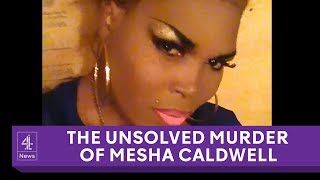 The unsolved murder of transgender woman Mesha Caldwell