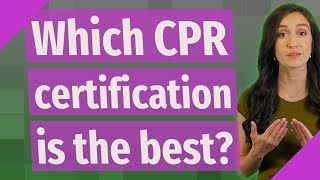 Which CPR certification is the best?