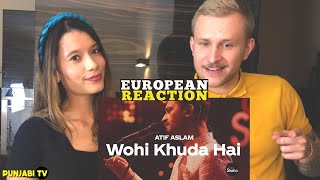 European Reaction on Wohi Khuda Hai | Atif Aslam | Coke Studio Season 12 | Coke Studio Reaction