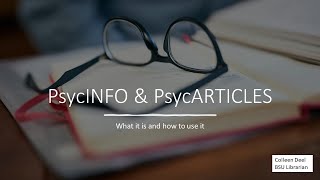 PsycINFO & PsycARTICLES: What it is and how to use it