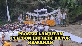 Prosesi Ngening Puncak Maligia Betara Hyang Dane Jro Gede Batur Kawanan