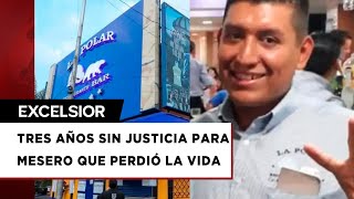 Suman 3 años sin justicia para mesero que murió en La Polar, CDMX