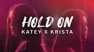 Hold On - Chord Overstreet (Katey x Krista cover) on Spotify & Apple Music