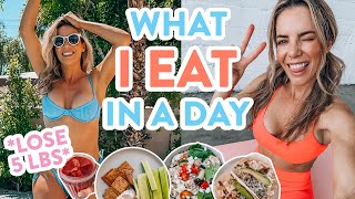 WHAT I EAT in a Day to Lose 5 Pounds Fast