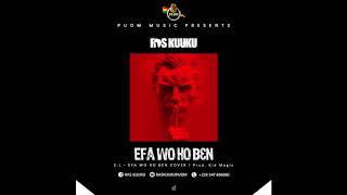 Ras Kuuku - Efa Wo Ho Bɛn Cover [EL Cover] (Audio Slide)