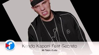 Kendo Kaponi Feat Secreto "El famoso biberon" - Mi Tabla Colta