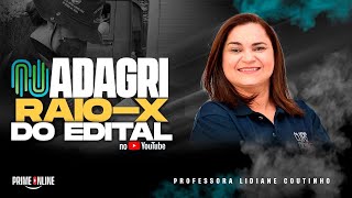 RAIO - X DO EDITAL ADAGRI | PROFA. LIDIANE COUTINHO