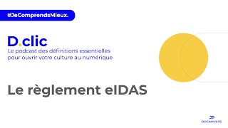 [D.clic] Le règlement eIDAS