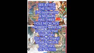 See \u0026 Face the Truth - NO ONE want the completely thief Virgin Mary our lady of rosary!!! GET OUT