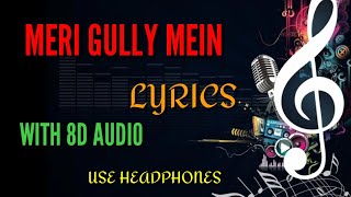 Mere Gully Mein (Gully Boy) Lyrics with 8D audio