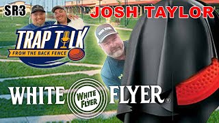 White Flyer's Josh Taylor - Special Release 3 - Trapshooting