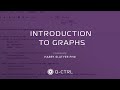 Introduction To Graphs by Q-CTRL