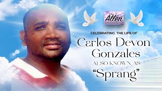 Celebrating the life of CARLOS DEVON GONZALES ALSO KNOWN AS “SPRANG”