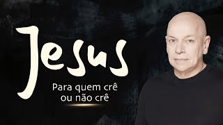 Jesus: Para quem crê ou não crê | Leandro Karnal