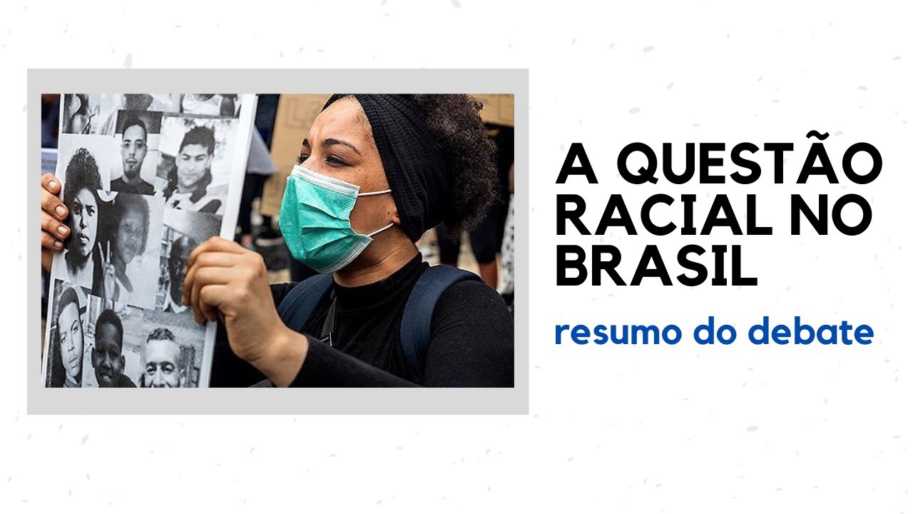 A Questão Racial No Brasil - Resumo Do Debate - YouTube