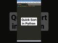 Quick Sort Python Algorithm  #shorts  #python
