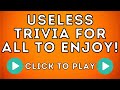 Do You Know Enough Useless Trivia To Pass This Mixed Knowledge Quiz? (Trivia Quiz)