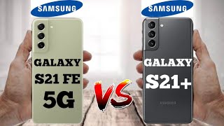 Samsung S21 FE 5G vs Samsung S21 Plus || Full Comparison