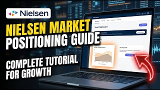 How to Improve Market Positioning with Nielsen - Complete Guide