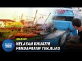 NELAYAN | Risau Punca Pendapatan Terjejas