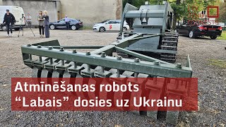 Atmīnēšanas robots “Labais” dosies uz Ukrainu