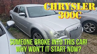 Chrysler 300C - Someone broke into this car! Why won't it start now?