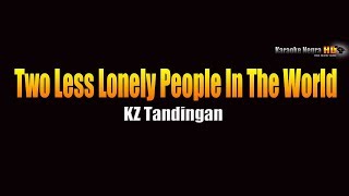 Two Less Lonely People -  KZ Tandingan cover (KARAOKE)