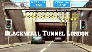 London Blackwall Tunnel | Northern Approach to Southern Approach 2021