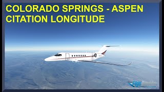 Colorado Springs (KCOS) to Aspen (KASE) | Citation Longitude | MSFS