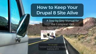 How to Keep Your Drupal 8 Site Alive: A Guide for the Compleat Idiot