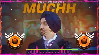 Muchh Dj Remix Hard Bass | Diljit Dosanjh | New Punjabi Songs Punjabi 2022  | Punjabi Song Dj remix