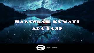 Download Lagu ADA BAND HARUSKAH KUMATI... MP3 Gratis