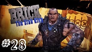 Borderlands 2 - BRICK, THE SLAB KING - Gameplay Walkthrough - Part 28 (Xbox 360/PS3/PC) [HD]