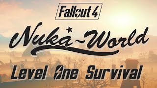 Fallout 4: Nuka World - Level One Survival