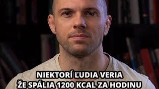 Niektorí ľudia naozaj veria že spália 1200 kcal za hodinu