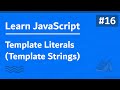Learn JavaScript In Arabic 2021 - #016 - Template Literals Template Strings