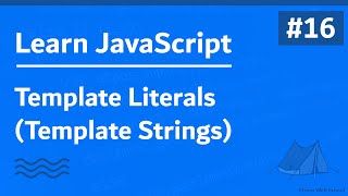 Learn JavaScript In Arabic 2021 - #016 - Template Literals Template Strings