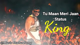 Tu Maan Meri Jaan Song Status | King Song | Hindi Song Status | Stage performance Status | King