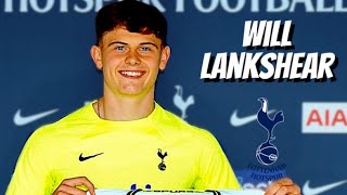 Will Lankshear • Tottenham Hotspur • Highlights Video (Goals, Assists, Skills)